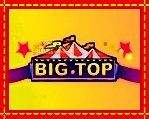 Big Top | παίξτε στο διαδίκτυο με μοναδικά γραφικά