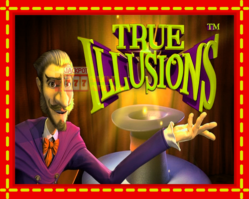 True Illusions | παίξτε στο διαδίκτυο με μοναδικά γραφικά