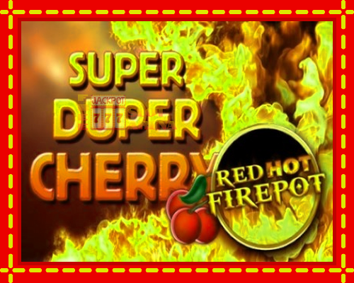 Super Duper Cherry Red Hot Firepot | παίξτε στο διαδίκτυο με μοναδικά γραφικά