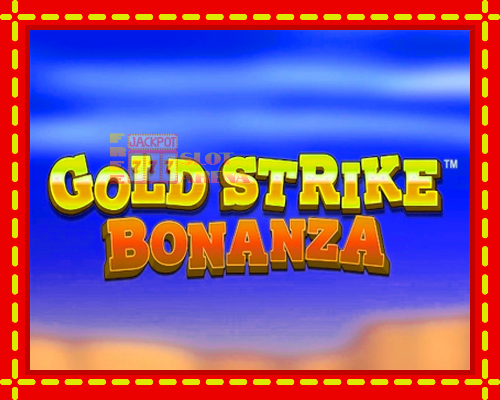 Gold Strike Bonanza | παίξτε στο διαδίκτυο με μοναδικά γραφικά