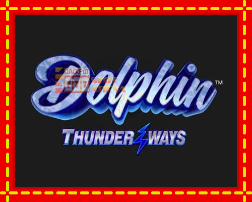 Dolphin Thunder Ways | παίξτε στο διαδίκτυο με μοναδικά γραφικά