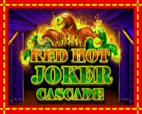 Red Hot Joker Cascade | παίξτε στο διαδίκτυο με μοναδικά γραφικά