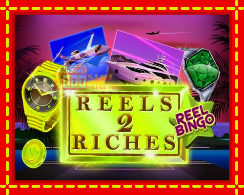 Reels 2 Riches with Reel Bingo | παίξτε στο διαδίκτυο με μοναδικά γραφικά