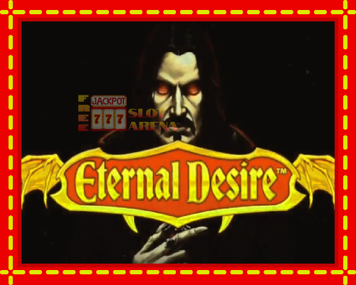 Eternal Desire | παίξτε στο διαδίκτυο με μοναδικά γραφικά