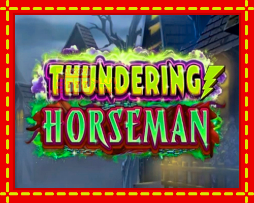 Thundering Horseman | παίξτε στο διαδίκτυο με μοναδικά γραφικά