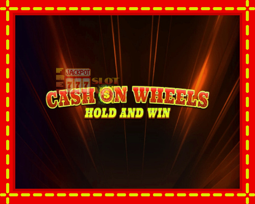 Cash on Wheels Hold and Win | παίξτε στο διαδίκτυο με μοναδικά γραφικά