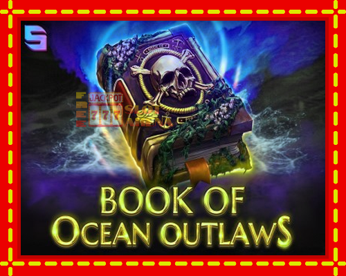 Book of Ocean Outlaws | παίξτε στο διαδίκτυο με μοναδικά γραφικά