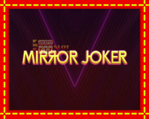 Mirror Joker | παίξτε στο διαδίκτυο με μοναδικά γραφικά