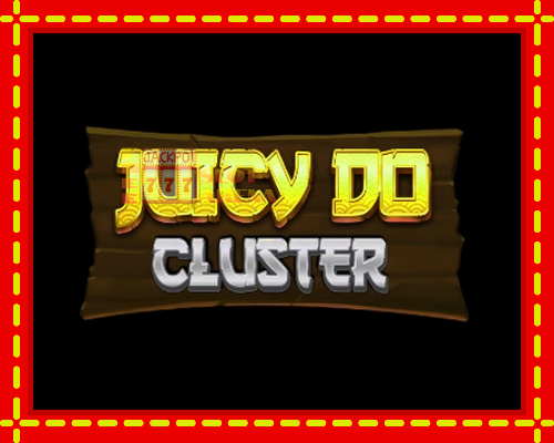 Juicy Do Cluster | παίξτε στο διαδίκτυο με μοναδικά γραφικά