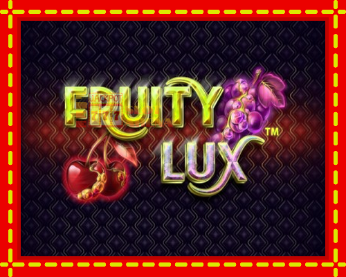 Fruity Lux | παίξτε στο διαδίκτυο με μοναδικά γραφικά