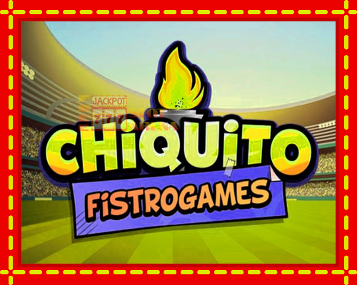 Chiquito FistroGames | παίξτε στο διαδίκτυο με μοναδικά γραφικά