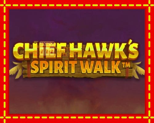 Chief Hawk’s Spirit Walk | παίξτε στο διαδίκτυο με μοναδικά γραφικά