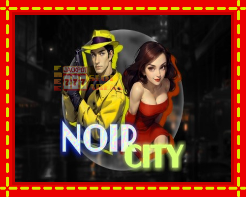 Noir City | παίξτε στο διαδίκτυο με μοναδικά γραφικά