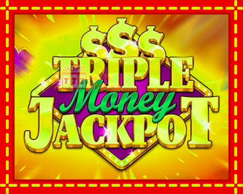 Triple Money Jackpot | παίξτε στο διαδίκτυο με μοναδικά γραφικά