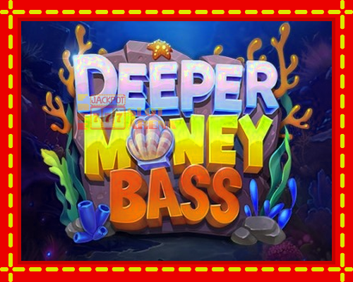 Deeper Money Bass | παίξτε στο διαδίκτυο με μοναδικά γραφικά