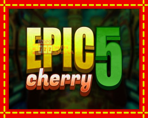 Epic Cherry 5 | παίξτε στο διαδίκτυο με μοναδικά γραφικά