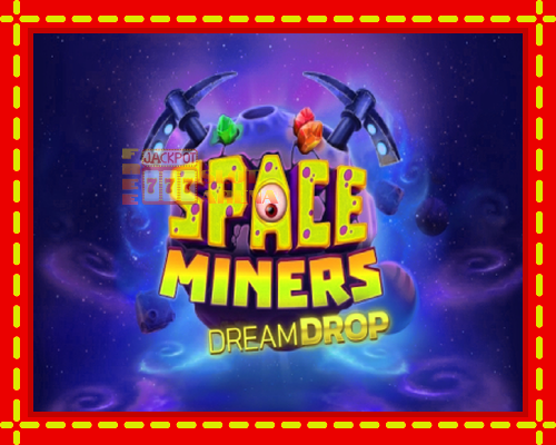 Space Miners Dream Drop | παίξτε στο διαδίκτυο με μοναδικά γραφικά