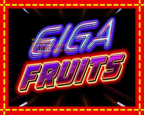 Giga Fruits | παίξτε στο διαδίκτυο με μοναδικά γραφικά