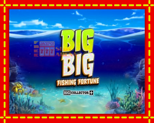 Big Big Fishing Fortune | παίξτε στο διαδίκτυο με μοναδικά γραφικά