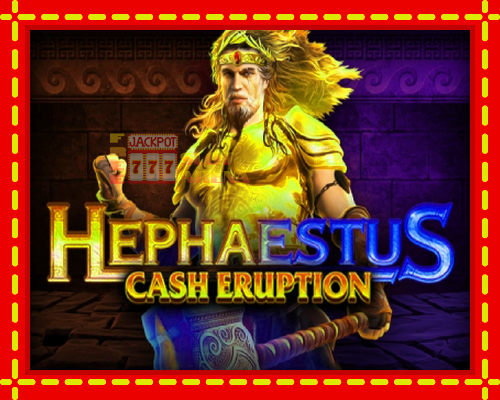 Cash Eruption Hephaestus | παίξτε στο διαδίκτυο με μοναδικά γραφικά