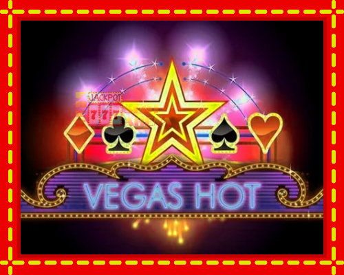 Vegas Hot | παίξτε στο διαδίκτυο με μοναδικά γραφικά